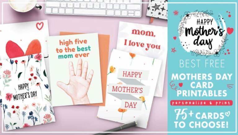 Mother’s Day Cards Printable: A Comprehensive Guide for Creating Personalized Expressions of Love