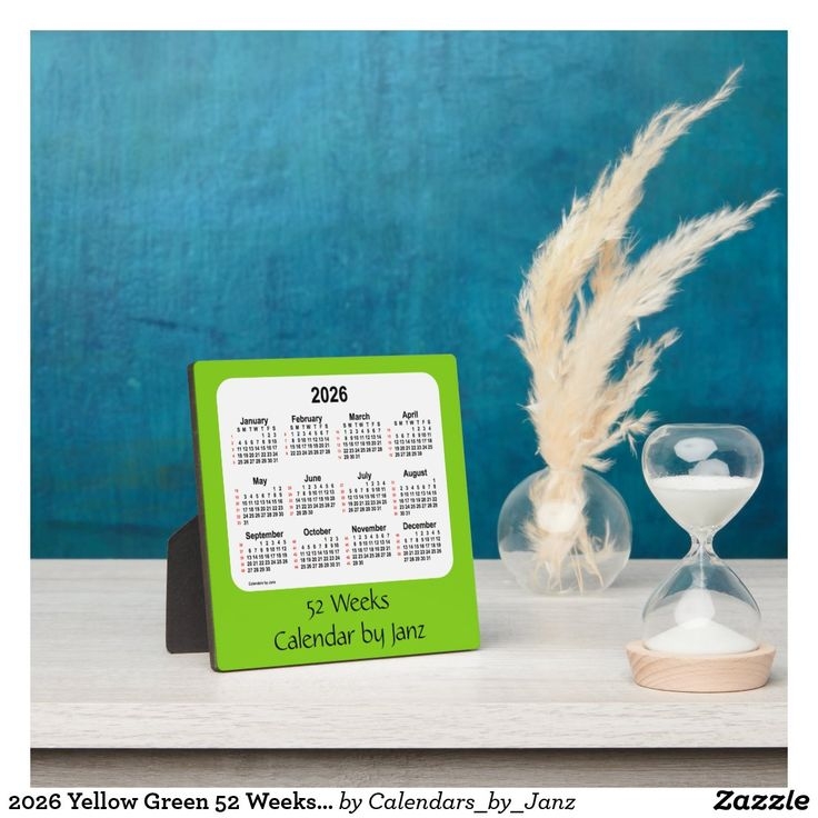 2026 Yellow Green 52 Weeks Calendar By Janz Plaque Zazzle Valentine Day Cards Plaque Sign 